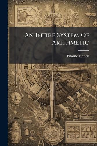 An Intire System Of Arithmetic