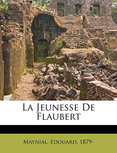 La Jeunesse de Flaubert