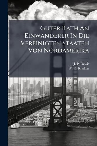 Guter Rath An Einwanderer In Die Vereinigten Staaten Von Nordamerika