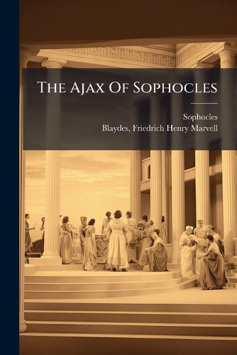 The Ajax Of Sophocles cover