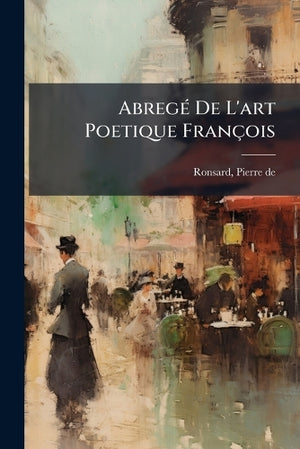 Abregé De L'art Poetique François