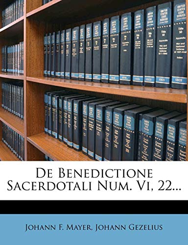 De Benedictione Sacerdotali Num. Vi, 22