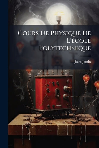 Cours De Physique De L'école Polytechnique