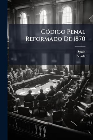 Código Penal Reformado De 1870