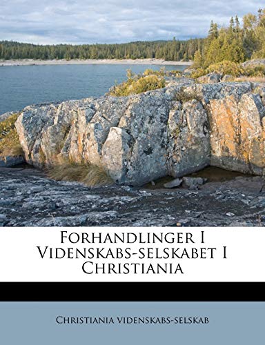 Forhandlinger I Videnskabs-Selskabet I Christiania cover