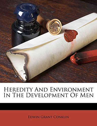 Heredity and Environment in the Development of Men cover