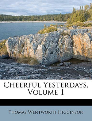 Cheerful Yesterdays, Volume 1