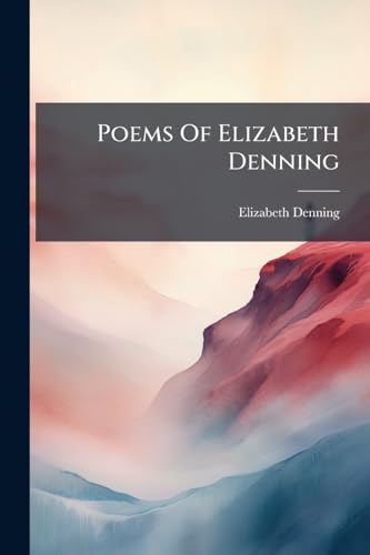 Poems Of Elizabeth Denning cover