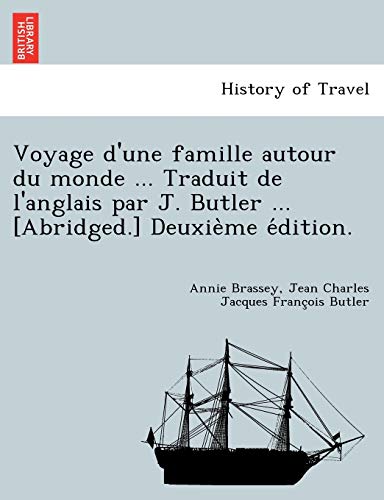 Voyage D'Une Famille Autour Du Monde ... Traduit de L'Anglais Par J. B cover