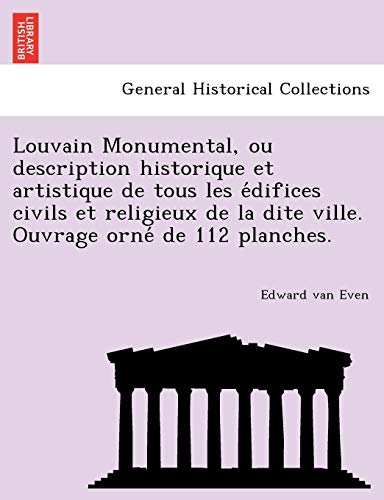 Louvain Monumental, ou description historique et artistique de tous le cover