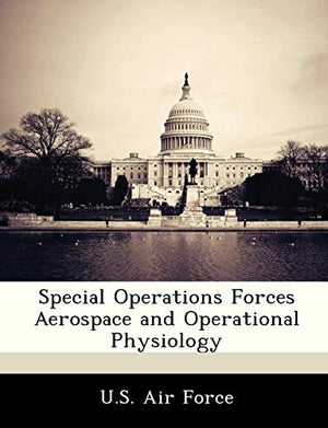 Special Operations Forces Aerospace and Operational Physiology