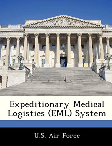 Expeditionary Medical Logistics (Eml) System