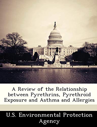 A Review of the Relationship Between Pyrethrins, Pyrethroid Exposure and Asthma and Allergies