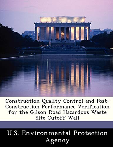 Construction Quality Control and Post-Construction Performance Verification for the Gilson Road Hazardous Waste Site Cutoff Wall