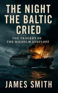 The Night the Baltic Cried 