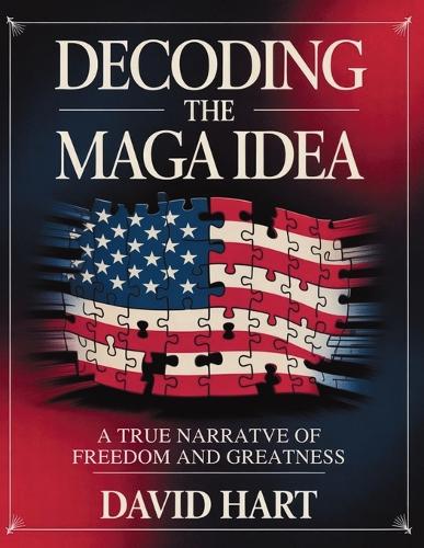 Decoding the Maga Idea cover