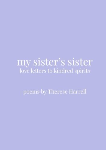 My Sister's Sister: Love Letters to Kindred Spirits cover