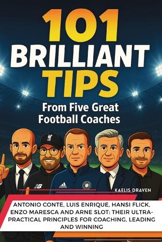 101 Brilliant Tips from Five Great Football Coaches cover