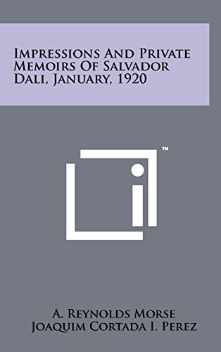 Impressions And Private Memoirs Of Salvador Dali, January, 1920