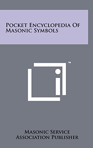 Pocket Encyclopedia Of Masonic Symbols