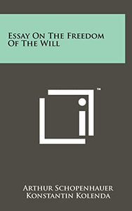 Essay On The Freedom Of The Will 