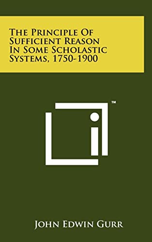 The Principle of Sufficient Reason in Some Scholastic Systems, 1750-19