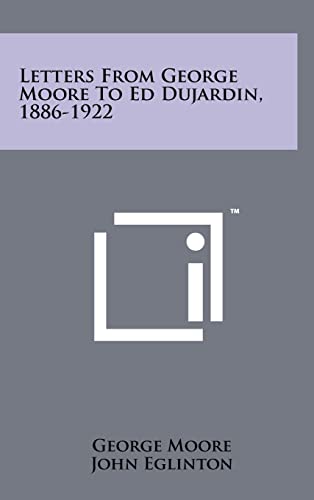 Letters from George Moore to Ed Dujardin, 1886-1922 cover