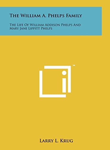 The William A. Phelps Family