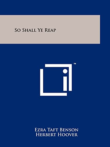 So Shall Ye Reap