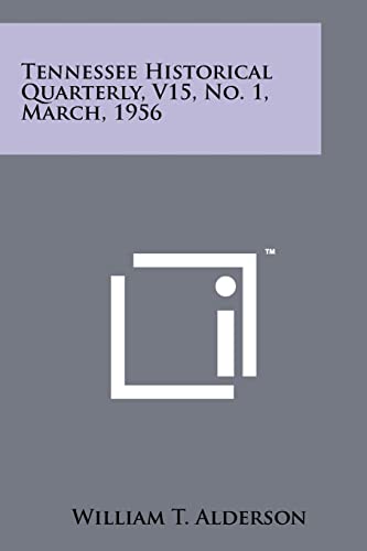 Tennessee Historical Quarterly, V15, No. 1, March, 1956