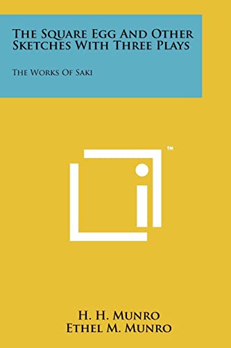 The Square Egg And Other Sketches With Three Plays
