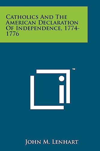 Catholics and the American Declaration of Independence, 1774-1776
