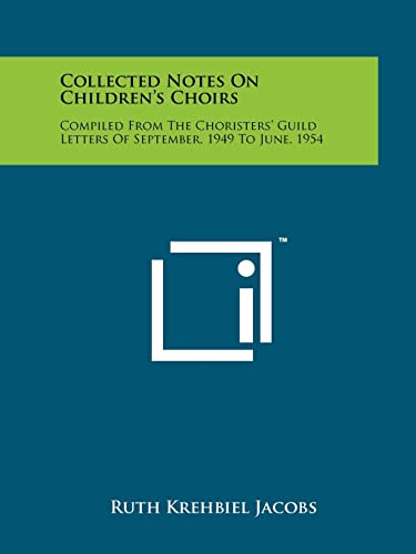 Collected Notes on Children's Choirs