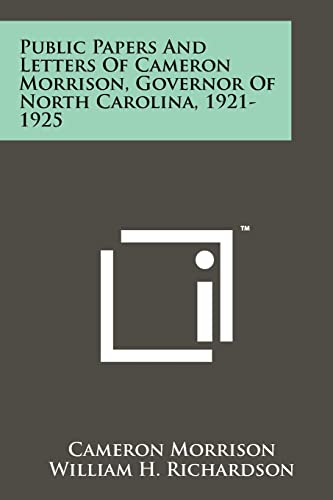 Public Papers and Letters of Cameron Morrison, Governor of North Carol