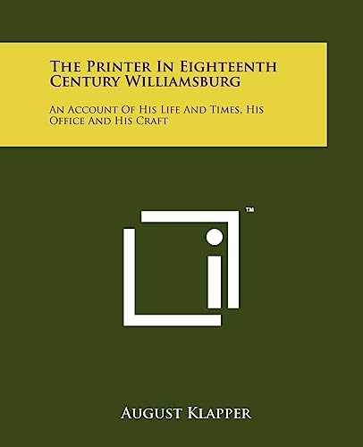 The Printer in Eighteenth Century Williamsburg
