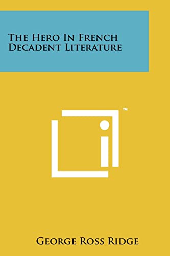 The Hero In French Decadent Literature