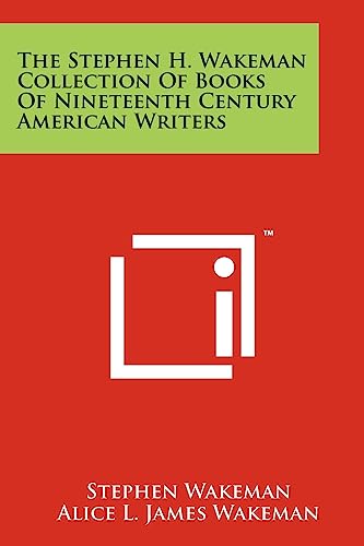 The Stephen H. Wakeman Collection of Books of Nineteenth Century Ameri