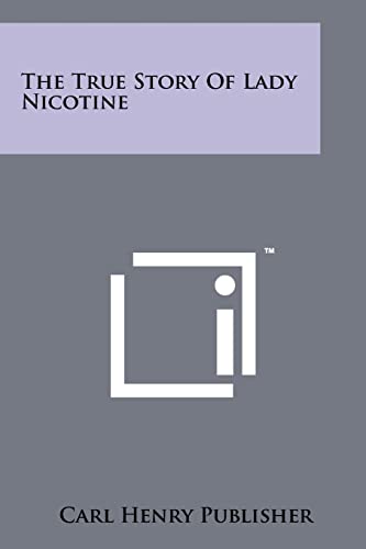 The True Story Of Lady Nicotine