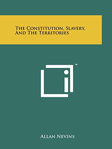 The Constitution, Slavery, and the Territories