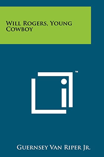 Will Rogers, Young Cowboy