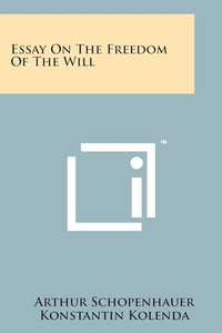 Essay On The Freedom Of The Will 