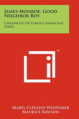James Monroe, Good Neighbor Boy
