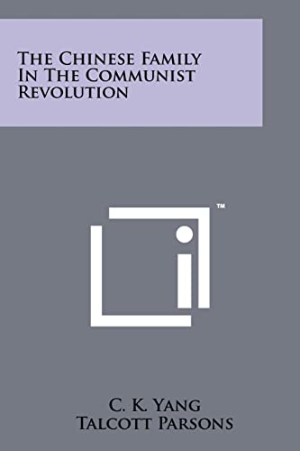 The Chinese Family In The Communist Revolution cover