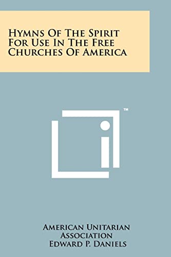Hymns Of The Spirit For Use In The Free Churches Of America cover