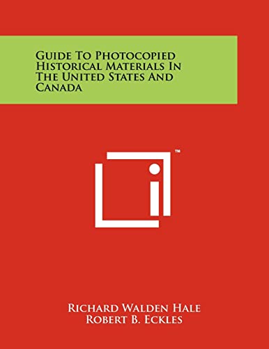 Guide to Photocopied Historical Materials in the United States and Can cover