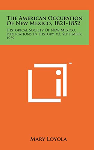 The American Occupation Of New Mexico, 1821-1852 cover