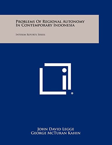 Problems Of Regional Autonomy In Contemporary Indonesia cover