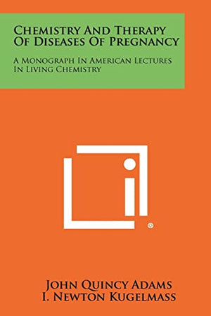 Chemistry and Therapy of Diseases of Pregnancy