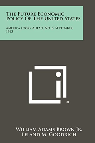 The Future Economic Policy of the United States cover