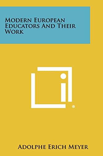 Modern European Educators and Their Work